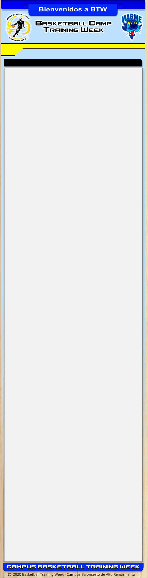   2020 Basketball Training Week - Campus Baloncesto de Alto Rendimiento Basketball Camp Training Week  Bienvenidos a BTW