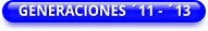 GENERACIONES ´11 - ´13