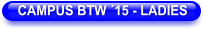 CAMPUS BTW ´15 - LADIES