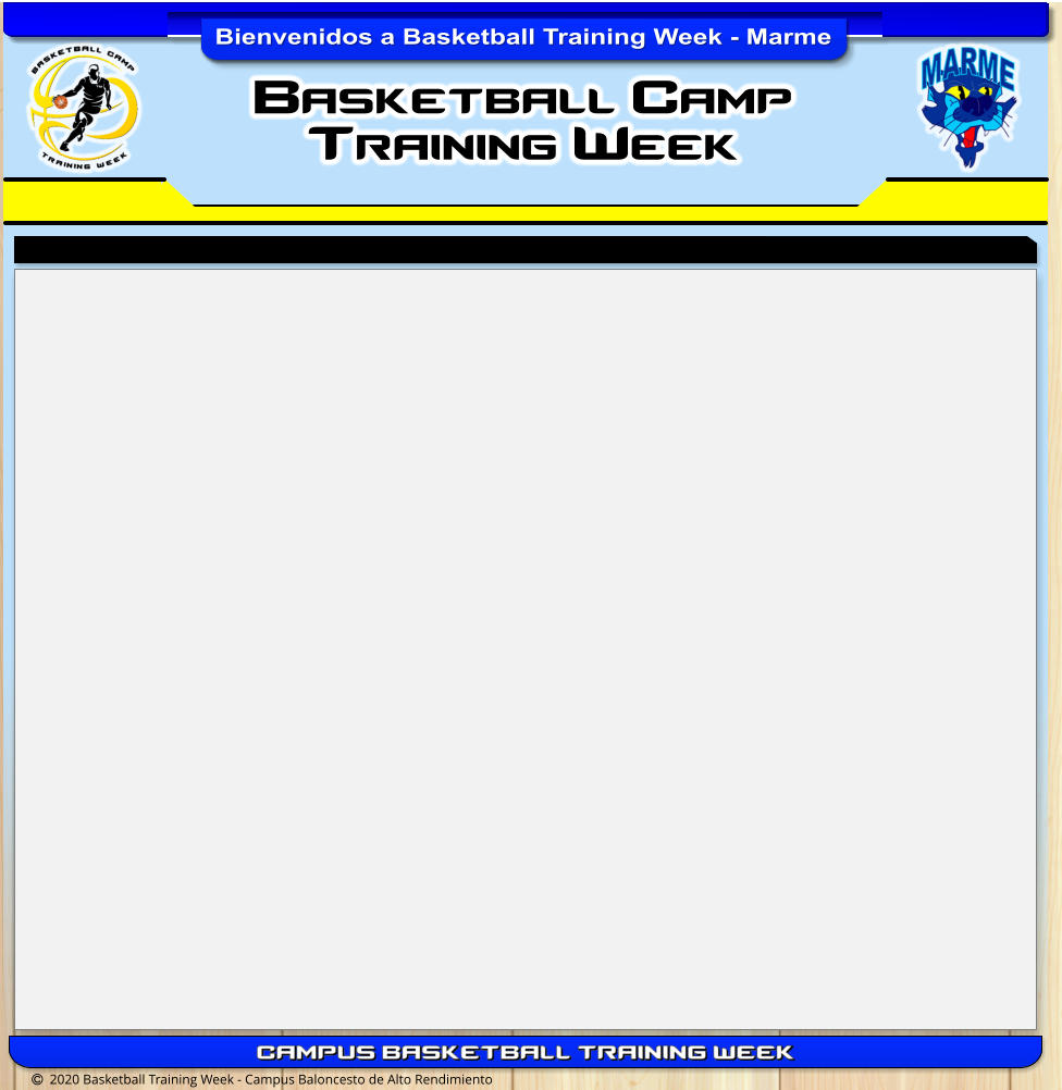 Basketball Camp Training Week   2020 Basketball Training Week - Campus Baloncesto de Alto Rendimiento Bienvenidos a Basketball Training Week - Marme